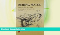 Deals in Books  Beijing Walks: Like a Flying Feather Through the Hutongs  Premium Ebooks Online