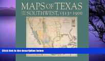 Deals in Books  Maps of Texas and the Southwest, 1513â€“1900 (Fred H. and Ella Mae Moore Texas
