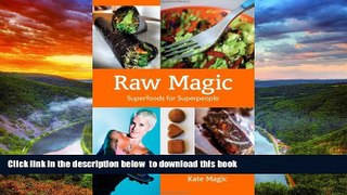 liberty book  Raw Magic: Super Foods for Super People full online