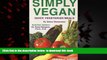 liberty book  Simply Vegan: Quick Vegetarian Meals full online
