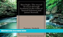 Big Deals  Skye high;: The record of a tour through Scotland in the wake of Samuel Johnson and