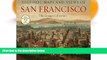 Buy NOW  Historic Maps and Views of San Francisco: 24 Frameable Maps and Views  Premium Ebooks