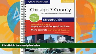 Big Sales  Rand McNally Street Guide: Chicago 7-County (Cook * DuPage * Kane * Kendall * Lake *