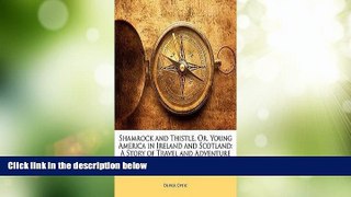 Big Deals  Shamrock and Thistle, Or, Young America in Ireland and Scotland : A Story of Travel and