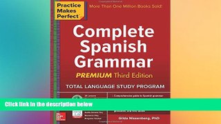 Big Deals  Practice Makes Perfect: Complete Spanish Grammar, Premium Third Edition  Free Full Read