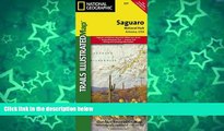 Big Sales  Saguaro National Park (National Geographic Trails Illustrated Map)  Premium Ebooks Best