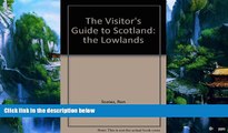 Big Deals  The Visitor s Guide to Scotland: The Lowlands, 1990 (Visitor s Guide to Scotland :
