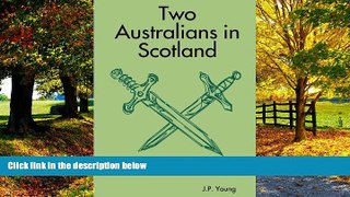 Books to Read  Two Australians In Scotland  Full Ebooks Most Wanted