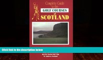 Big Deals  Complete Guide to Golf Courses of Scotland  Best Seller Books Best Seller