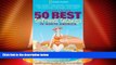 Big Deals  50 Best Girlfriends Getaways in North America, 2nd Edition  Full Read Most Wanted