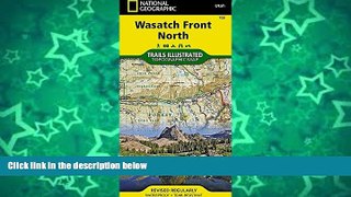 Deals in Books  Wasatch Front North (National Geographic Trails Illustrated Map)  Premium Ebooks