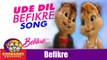 Ude Dil Befikre Video Song with Lyrics | Befikre | Benny Dayal - Ranveer Singh - Vaani Kapoor  | Chipmunks Version