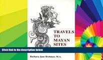 Big Deals  Travels to the Mayan Sites: An Overview with Maps and Observations  Free Full Read Best