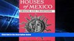 Big Deals  Houses of Mexico: Origins and Traditions  Free Full Read Best Seller