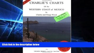 Big Deals  Charlie s Charts of the Western Coast of Mexico  Free Full Read Best Seller