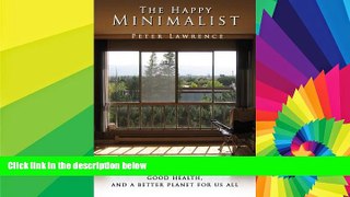 Big Deals  The Happy Minimalist: Financial independence, Good health, and a better planet for us
