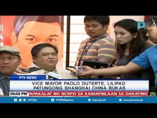 Vice Mayor Paolo Duterte, lilipad patungong Shanghai, China bukas