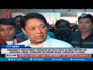 EEP ng DOLE para sa mga biktima ng #LawinPH, posibleng palawigin hanggang 30 araw
