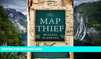 Deals in Books  The Map Thief: The Gripping Story of an Esteemed Rare-Map Dealer Who Made Millions