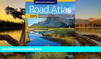 READ NOW  Rand Mcnally 2015 Road Atlas (Rand Mcnally Road Atlas: United States, Canada, Mexico)