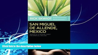 Big Deals  San Miguel de Allende, Mexico: Memoir of a Sensual Quest for Spiritual Healing  Best