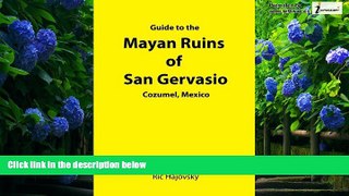 Big Deals  Guide to the Mayan Ruins of San Gervasio Cozumel, Mexico  Best Seller Books Best Seller