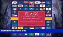 Buy NOW  Flags of the Fifty States and Their Incredible Histories: The Complete Guide to America s