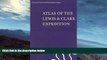 Buy NOW  Atlas of the Lewis   Clark Expedition (The Journals of the Lewis   Clark Expedition, Vol.