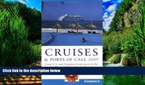 Books to Read  Frommer s Cruises and Ports of Call 2009 (Frommer s Complete Guides)  Full Ebooks