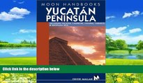 Books to Read  Yucatan Peninsula: Including Yucatan, Campeche, Chiapas, Tabasco, and Quintana Roo