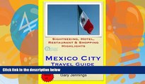 Books to Read  Mexico City Travel Guide: Sightseeing, Hotel, Restaurant   Shopping Highlights
