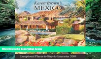 Big Deals  Karen Brown s Mexico 2009: Exceptional Places to Stay   Itineraries (Karen Brown s
