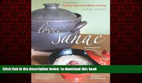 Best books  Love, Sanae: Healing Vegan Macrobiotic Cooking, My Healing Journey full online
