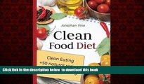 Read book  Clean Food Diet (Special Diet Cookbooks   Vegetarian Recipes Collection) (Volume 4)