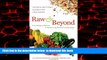 GET PDFbooks  Raw and Beyond: How Omega-3 Nutrition Is Transforming the Raw Food Paradigm online pdf