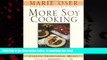 Best book  More Soy Cooking: Healthful Renditions of Classic Traditional Meals full online