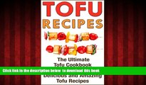 Best books  Tofu: Tofu Cookbook With Over 30 Delicious Tofu Recipes (Vegan, Smoothies For Weight