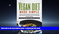 GET PDFbook  Vegan Diet: Vegan Diet Made Simple. How to easily feel amazing, look great, fight