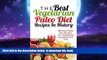 liberty books  The Best Vegetarian Paleo Diet Recipes In History: Delicious Paleo Diet Recipes For