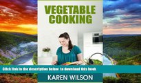 Best books  Vegetable Cooking: How To Cook Vegetables Without Breaking the Vitamins and Nutrients,