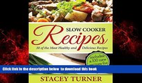 Best books  Slow Cooker Recipes: 30 Of The Most Healthy And Delicious Slow Cooker Recipes: