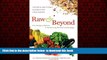 GET PDFbook  Raw and Beyond: How Omega-3 Nutrition Is Transforming the Raw Food Paradigm full online