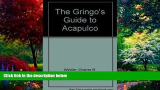 Big Deals  The Gringo s Guide to Acapulco  BOOK ONLINE