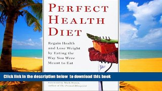 liberty book  Perfect Health Diet: Regain Health and Lose Weight by Eating the Way You Were Meant