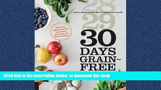 Read book  30 Days Grain-Free: A Day-by-Day Guide and Meal Plan for Beginning a Grain-Free Diet -
