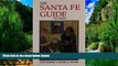 Books to Read  The Santa Fe Guide: The Best Way to See Santa Fe  BOOOK ONLINE