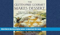 liberty books  The Gluten-free Gourmet Makes Dessert: More Than 200 Wheat-free Recipes for Cakes,