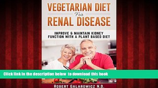 Read book  Vegetarian Diet For Renal Disease: (Renal Disease Diet, Kidney Diet, Renal Kidney