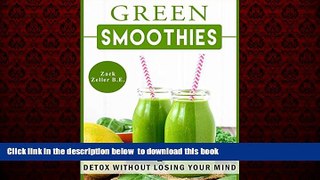 GET PDFbooks  Green Smoothies: Lose weight, gain health, and detox without losing your mind.