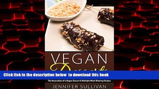 Best books  Vegan Desserts: The Necessities of a Vegan Dessert   Multiple Mind-Blowing Recipes